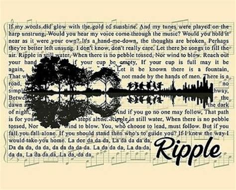 Oct 12, 2023 · Originally released in 1970, “Ripple” is a song that transcends time, with lyrics that still resonate with modern listeners. In this article, we’ll explore the meaning behind the song and how its message continues to inspire people all over the world. The Lyrics “Ripple” opens with the lyrics: “If my words did glow with the gold of ... 